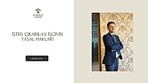 İşten Çıkarılan İşçinin Yasal Hakları