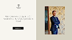 Performans Düşüklüğü Nedeniyle İş Sözleşmesinin Feshi