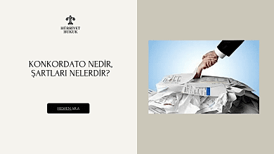 Konkordato Nedir, Şartları Nelerdir