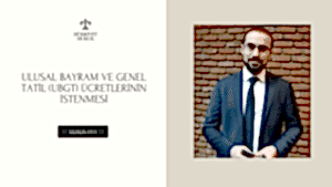 Ulusal Bayram ve Genel Tatil (UBGT) ücretlerinin istenmesi