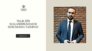 Yıllık İzin Kullandırılmaması Durumunda Tazminat