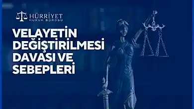 Velayetin Değiştirilmesi