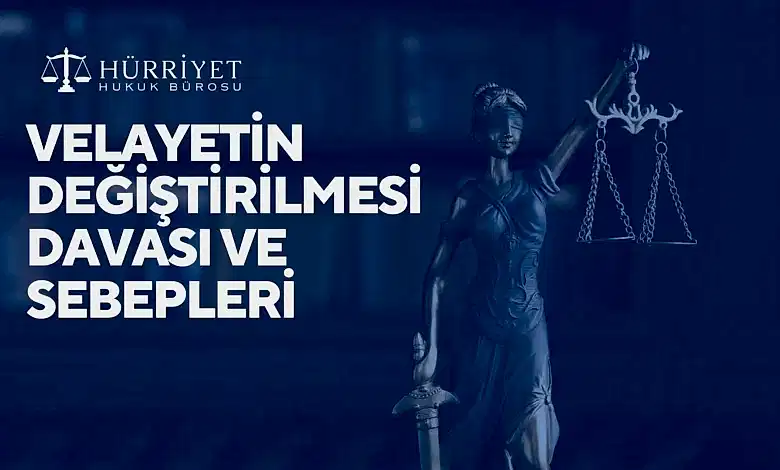 Velayetin Değiştirilmesi
