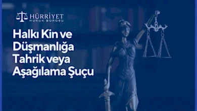 Halkı Kin ve Düşmanlığa Tahrik