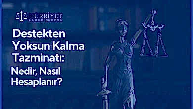 Destekten Yoksun Kalma Tazminatı