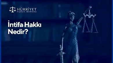 İntifa Hakkı Nedir?